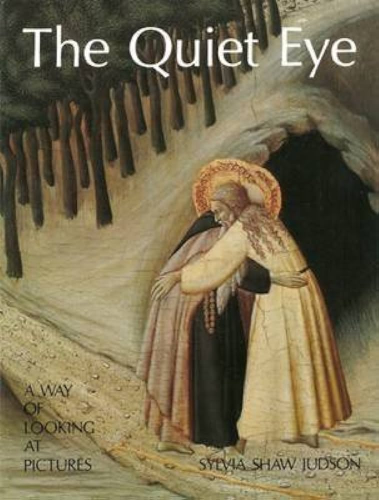 Visual of the front cover of Sylvia Shaw Judson's book "The Quiet Eye," which features two robed religious figures with haloes, hugging one another.